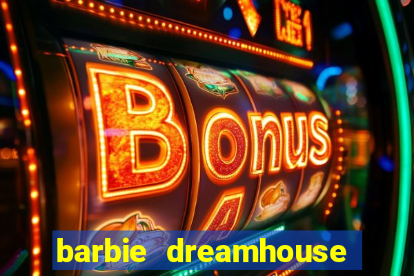 barbie dreamhouse adventures jogo tudo desbloqueado